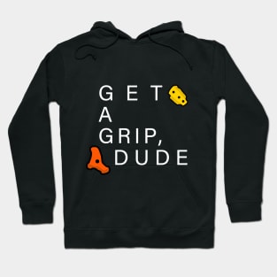 Get A Grip Dude - Bouldering / Climbing Hoodie